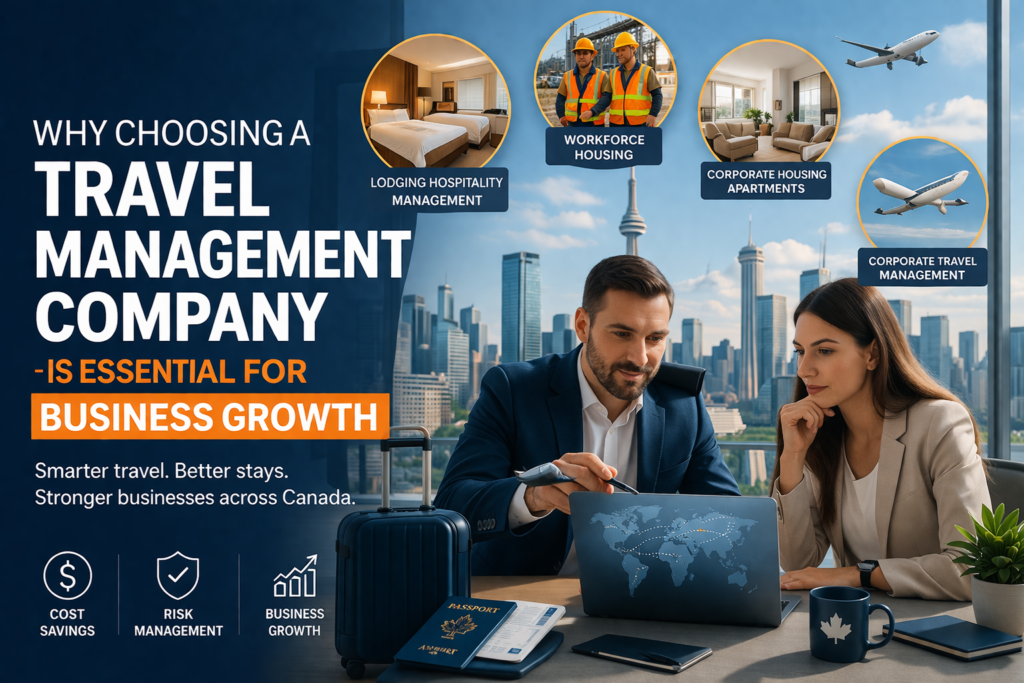 Why Choosing a Travel Management Company is Essential for Business Growth